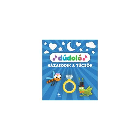 Dúdoló: Házasodik a tücsök