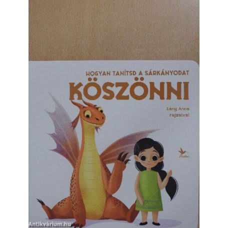 Hogyan tanítsd a sárkányodat köszönni