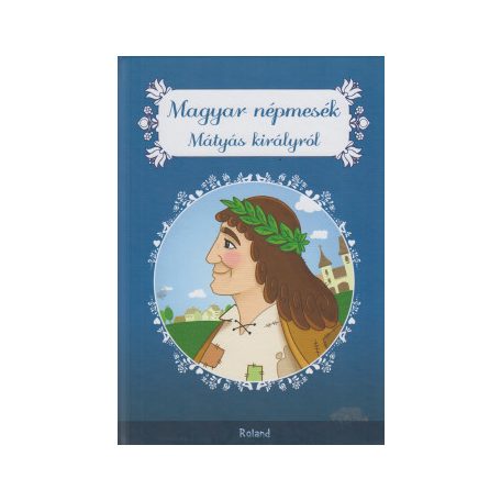 Magyar népmesék Mátyás királyról