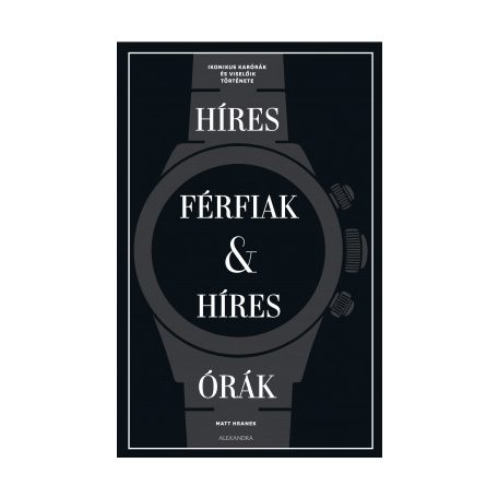 Híres férfiak & híres órák