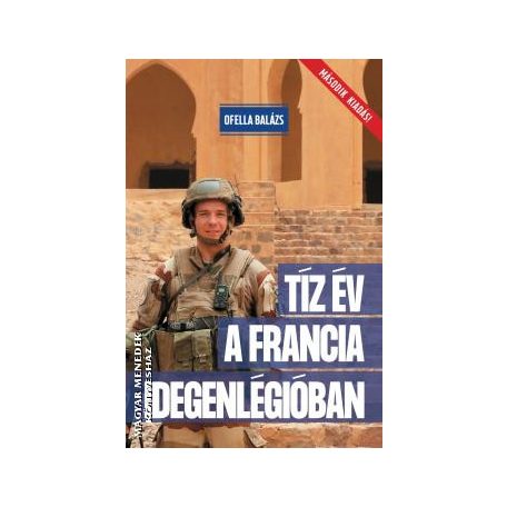 Tíz év a francia idegenlégióban