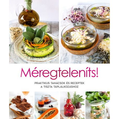 Méregteleníts! - praktikus tanácsok és