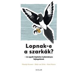 Lopnak-e a szarkák?-és egyéb képtelen