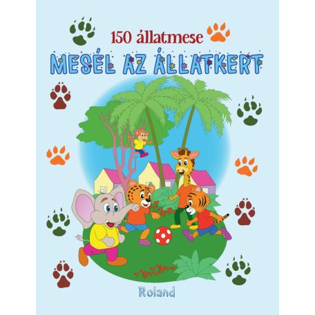 150 állatmese - mesél az állatkert