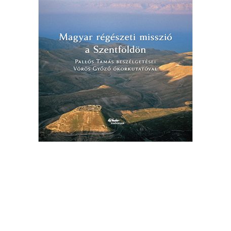 Magyar régészeti misszió a szentföldön