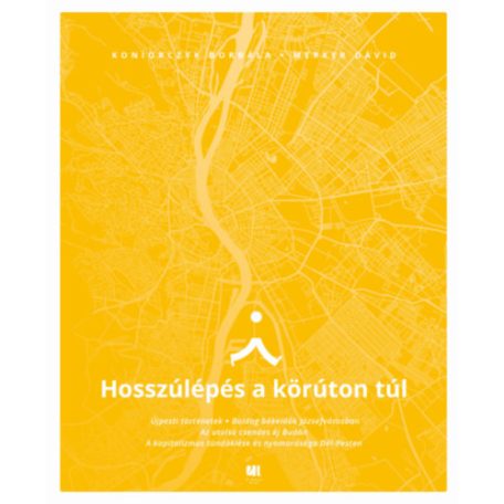 Hosszúlépés a körúton túl-séták, titkok