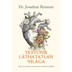 Testünk láthatatlan világa- egy orvos ut
