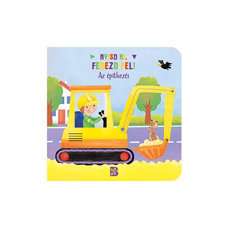 Nyisd ki, fedezd fel! - Az építkezés