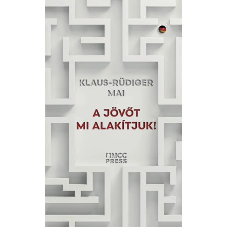A jövőt mi alakítjuk! - Hogyan győzhetjü