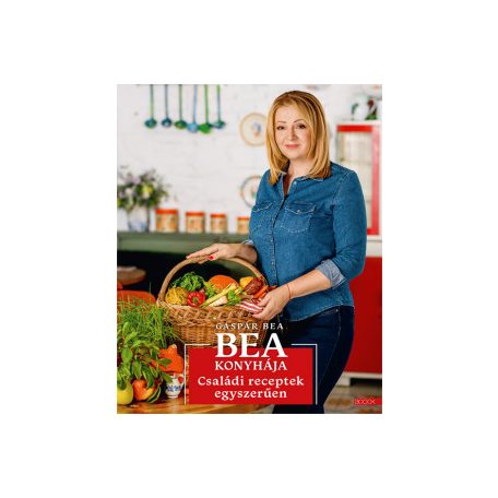 Bea konyhája - családi receptek egyszerű