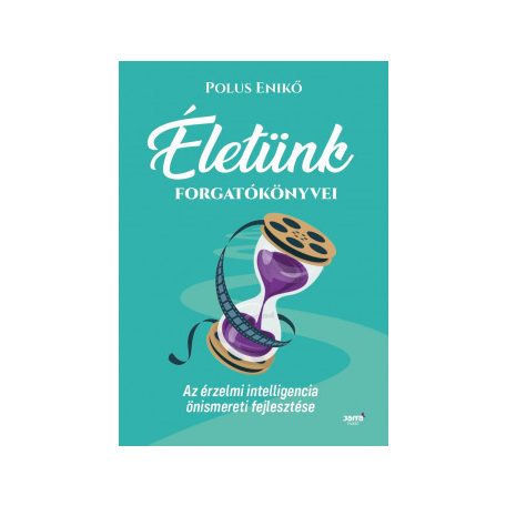 Életünk forgatókönyvei- az érzelmi intel