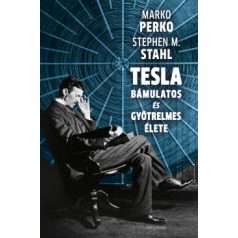 Tesla bámulatos és gyötrelmes élete