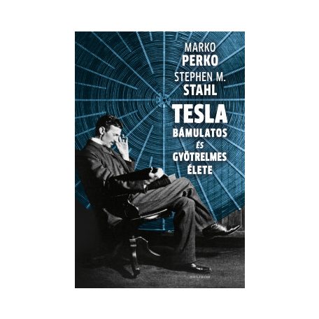 Tesla bámulatos és gyötrelmes élete