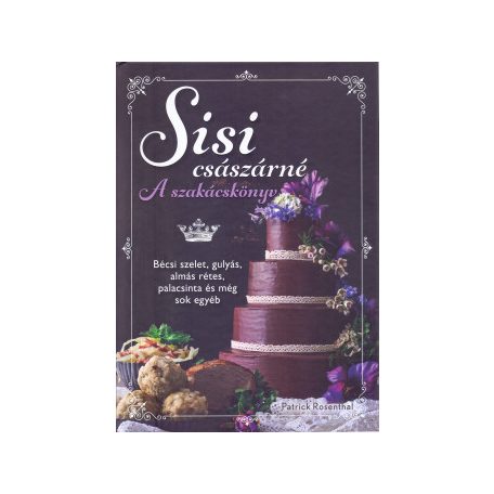 Sisi császárné - a szakácskönyv