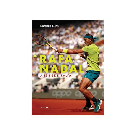 Rafa Nadal -  A tenisz királya