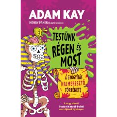 Testünk régen és most - a gyógyítás