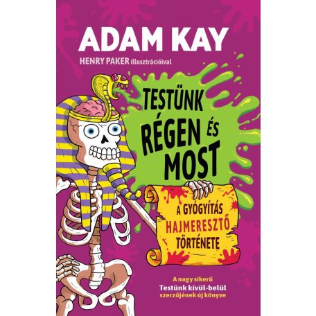 Testünk régen és most - a gyógyítás