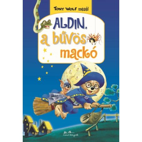 Aldin, a bűvös mackó - Tony Wolf meséi 6