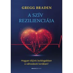 A szív rezilienciája - Hogyan éljünk bol