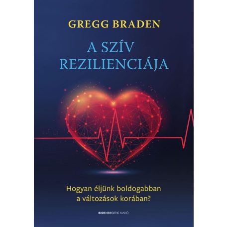 A szív rezilienciája - Hogyan éljünk bol