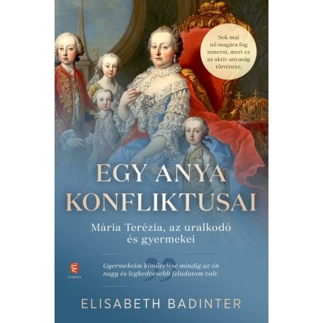 Egy anya konfliktusai - Mária Terézia,