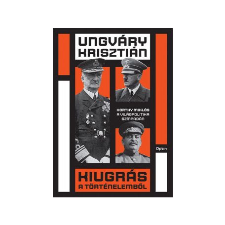Kiugrás a történelemből - Horthy Miklós