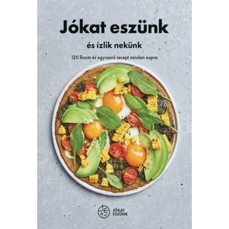 Jókat eszünk és ízlik nekünk - 120 finom