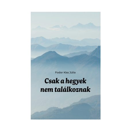 Csak a hegyek nem találkoznak
