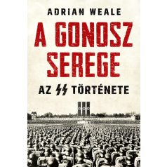 A gonosz serege - Az SS története