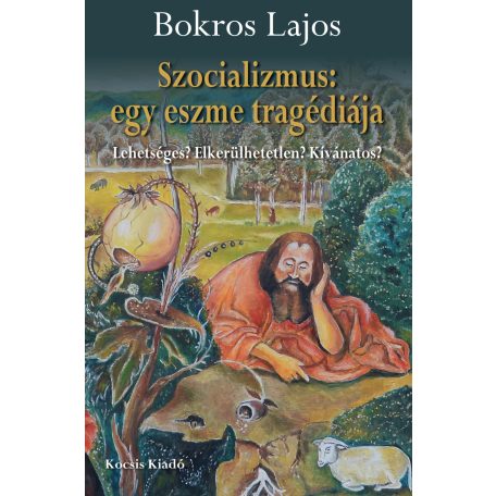 Szocializmus: Egy eszme tragédiája?