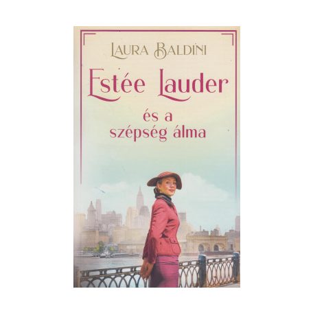 Estée Lauder és a szépség álma