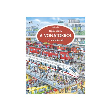 Nagy könyv a vonatokról kis mesélőknek