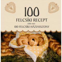 100 felcsíki recept, több mint 100 felcs
