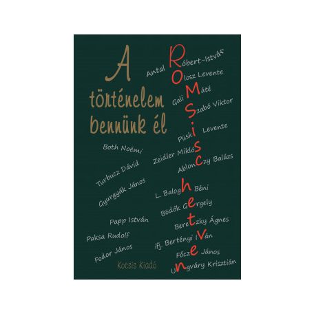 A történelem bennünk él