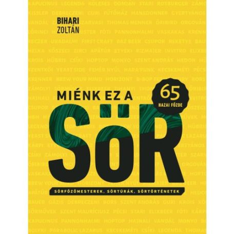 Miénk ez a sör - 65 hazai főzde