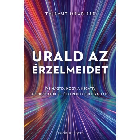 Urald az érzelmeidet