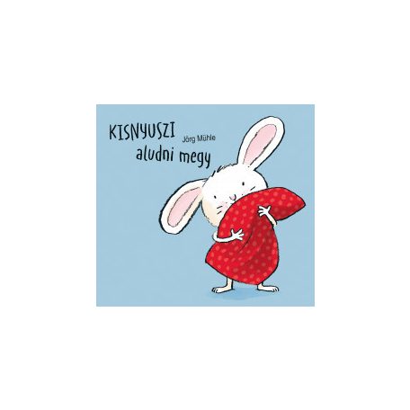 Kisnyuszi aludni megy