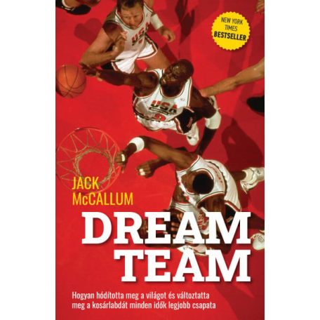Dream Team - Hogyan hódította meg a vil.