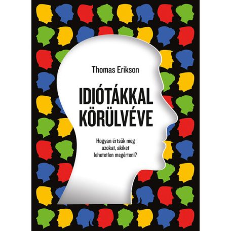 Idiótákkal körülvéve - hogyan értsük meg