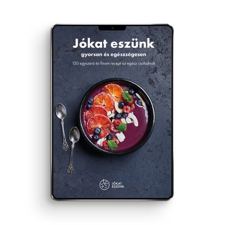 Jókat eszünk - gyorsan és egészségesen
