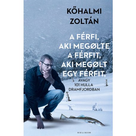 A férfi, aki megölte a férfit (új, puha)