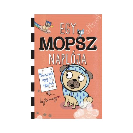 Egy mopsz naplója - Mancsok egy jó ügyér