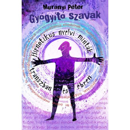 Gyógyító szavak - Hipnotikus nyelvi mint