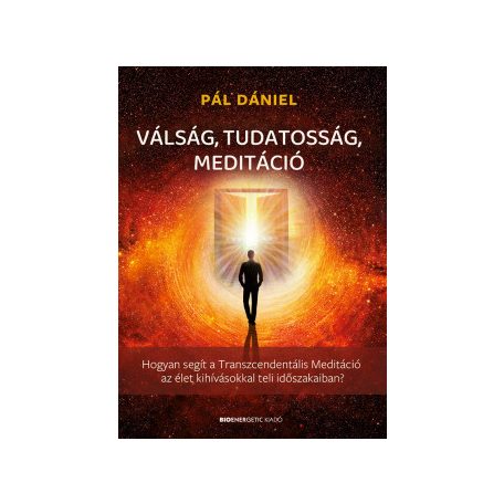 Válság, tudatosság, meditáció