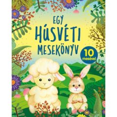 Egy húsvéti mesekönyv - 10 mesével