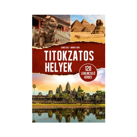 Titokzatos helyek - 120 lebilincselő kér