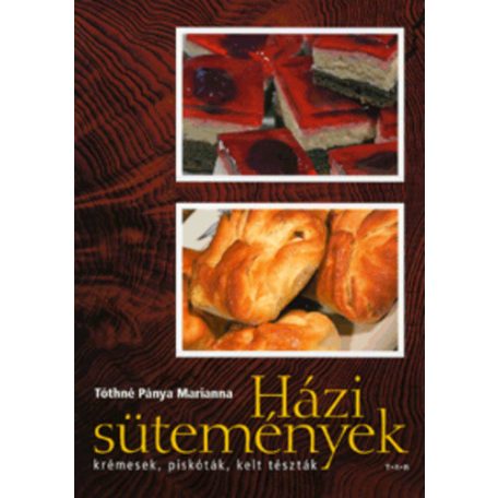 Házi sütemények-krémesek, piskóták, kelt