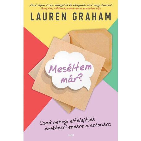 Meséltem már? - Csak nehogy elfelejtsek