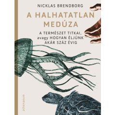 A halhatatlan medúza -  természet titkai