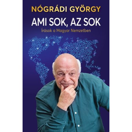 Ami sok, az sok - Írások a magyar nemzet